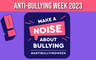Anti-Bullying Week 2023 – Make a Noise About Bullying